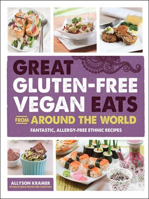 cover image of Great Gluten-Free Vegan Eats From Around the World